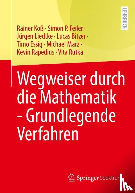 Koß, Rainer, Feiler, Simon P., Liedtke, Jürgen, Bitzer, Lucas - Wegweiser durch die Mathematik - Grundlegende Verfahren