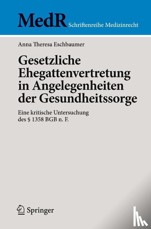 Eschbaumer, Anna Theresa - Gesetzliche Ehegattenvertretung in Angelegenheiten der Gesundheitssorge
