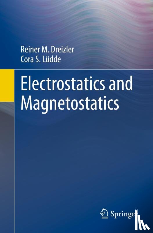 Dreizler, Reiner M., Ludde, Cora S. - Electrostatics and Magnetostatics