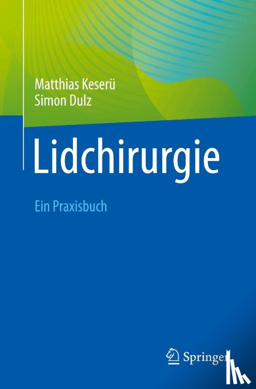 Dulz, Simon, Keserü, Matthias - Lidchirurgie