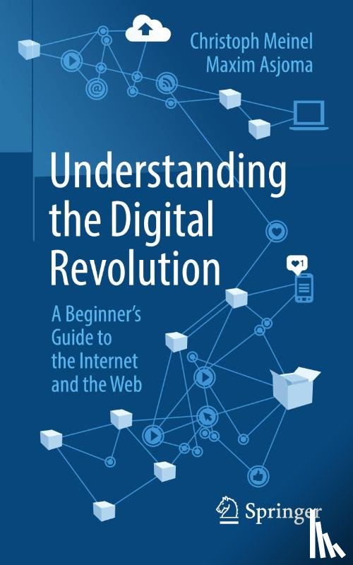 Meinel, Christoph, Asjoma, Maxim - Understanding the Digital Revolution