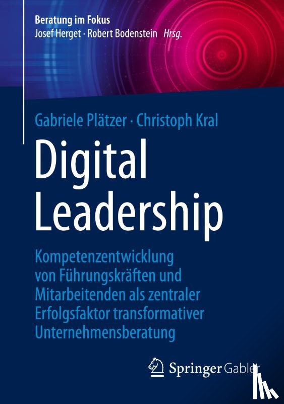 Kral, Christoph, Plätzer, Gabriele - Digital Leadership