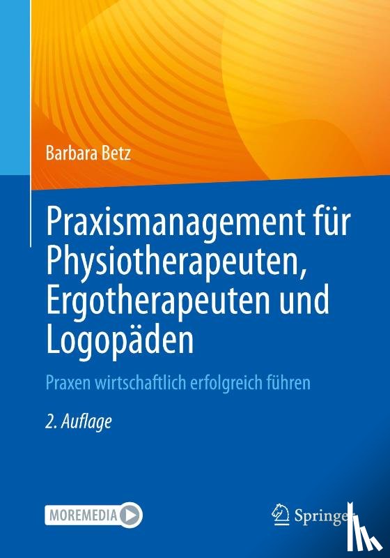 Betz, Barbara - Praxismanagement für Physiotherapeuten, Ergotherapeuten und Logopäden