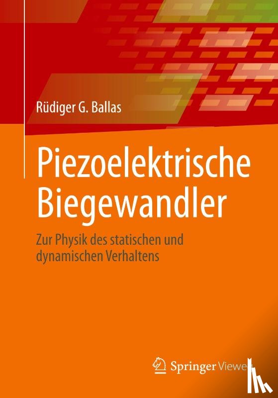 Ballas, Rüdiger G. - Piezoelektrische Biegewandler