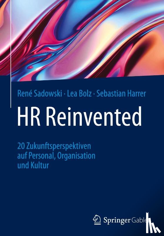 Sadowski, René, Harrer, Sebastian, Bolz, Lea - HR Reinvented