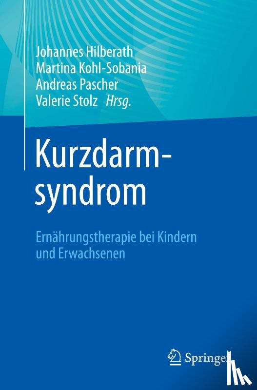  - Kurzdarmsyndrom - Ernährungstherapie bei Kindern und Erwachsenen