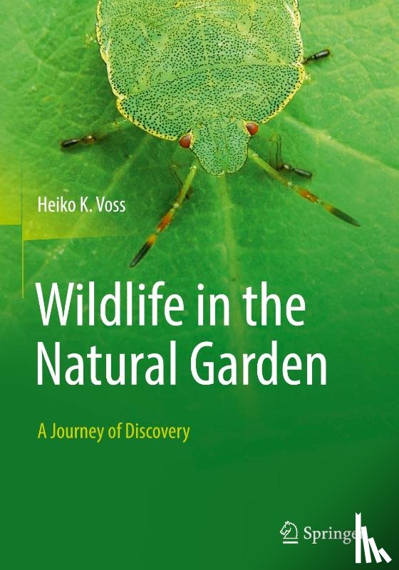 Voss, Heiko K. - Wildlife in the Natural Garden