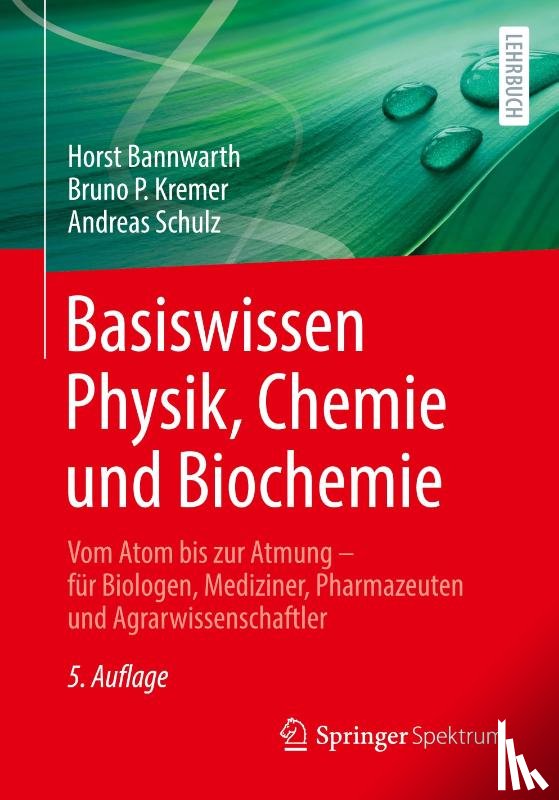 Bannwarth, Horst, Schulz, Andreas, Kremer, Bruno P. - Basiswissen Physik, Chemie und Biochemie