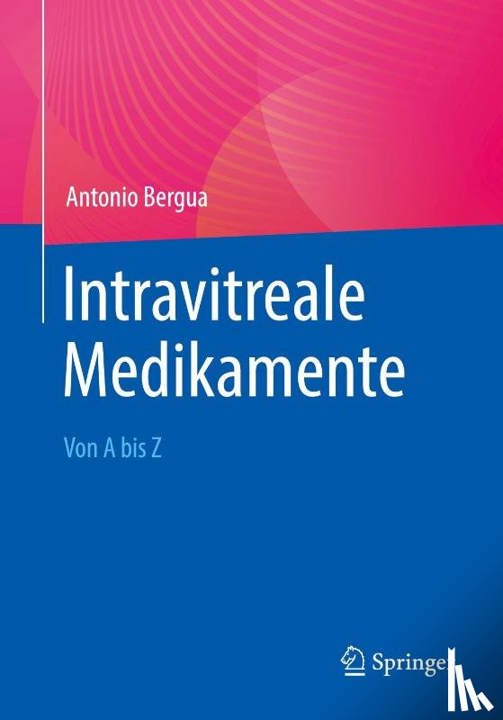 Bergua, Antonio - Intravitreale Medikamente