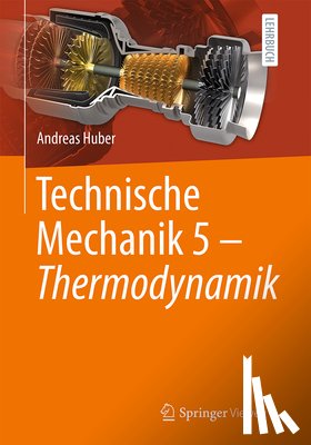 Huber, Andreas - Technische Mechanik 5 - Thermodynamik