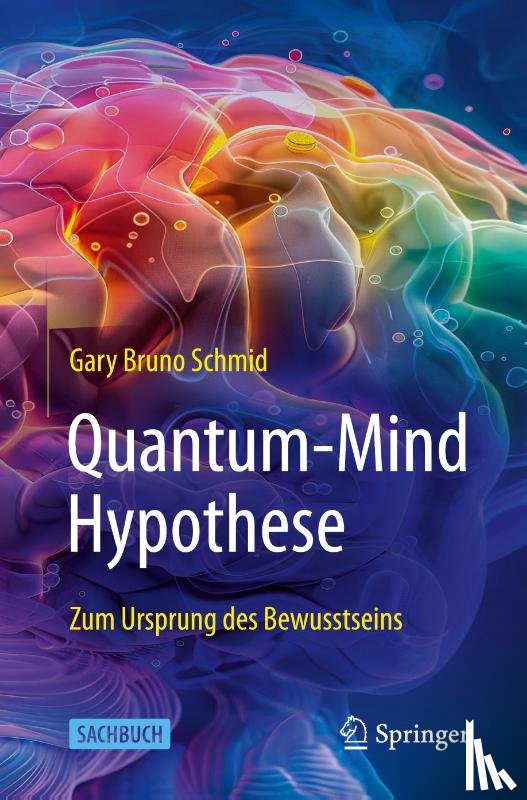 Schmid, Gary Bruno - Quantum-Mind-Hypothese