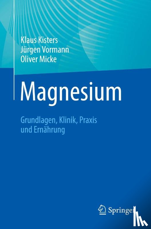 Kisters, Klaus, Vormann, Jürgen, Micke, Oliver - Magnesium