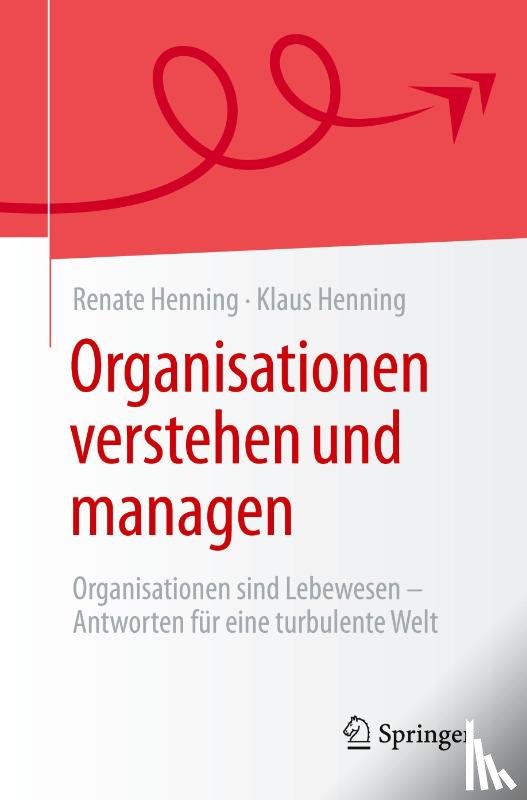 Henning, Klaus, Henning, Renate - Organisationen verstehen und managen