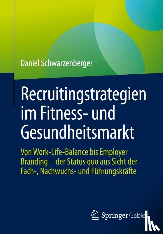 Schwarzenberger, Daniel - Recruitingstrategien im Fitness- und Gesundheitsmarkt