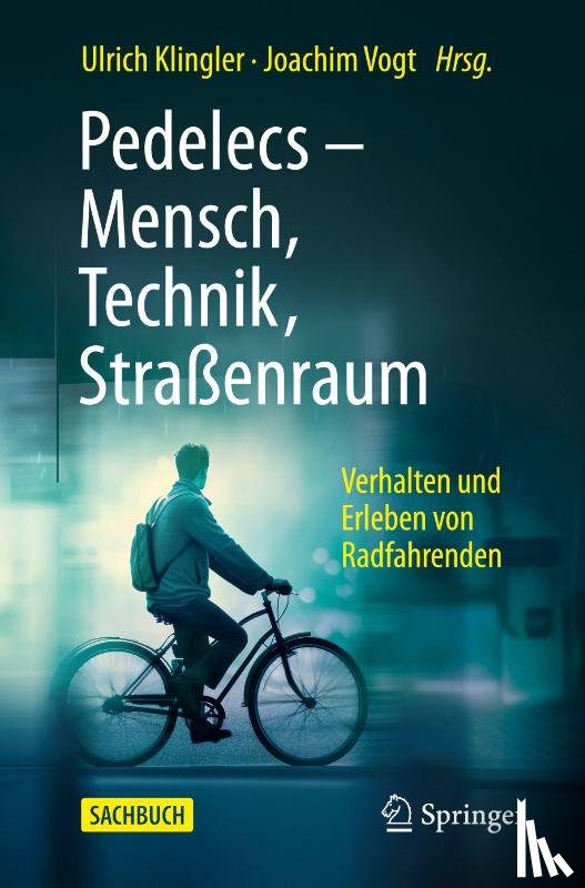  - Pedelecs - Mensch, Technik, Straßenraum