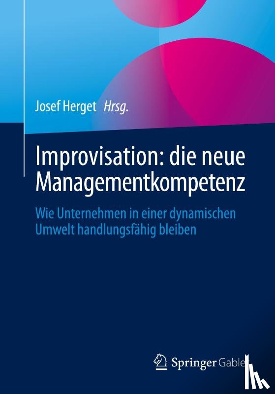  - Improvisation: die neue Managementkompetenz