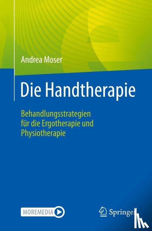 Moser, Andrea - Die Handtherapie
