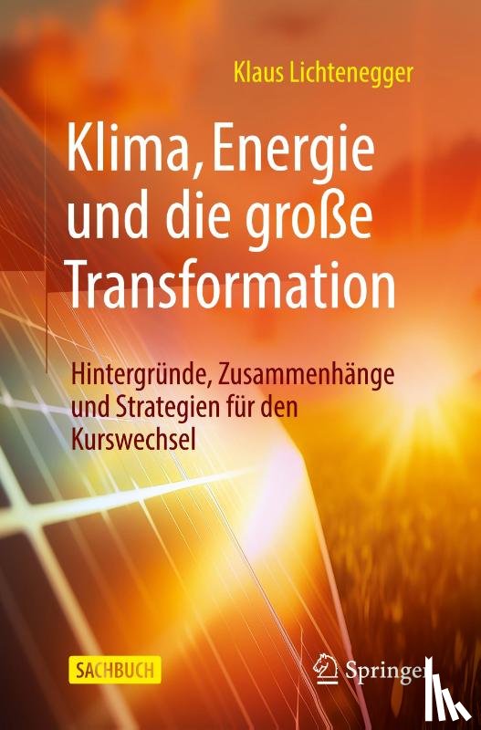 Lichtenegger, Klaus - Klima, Energie und die große Transformation