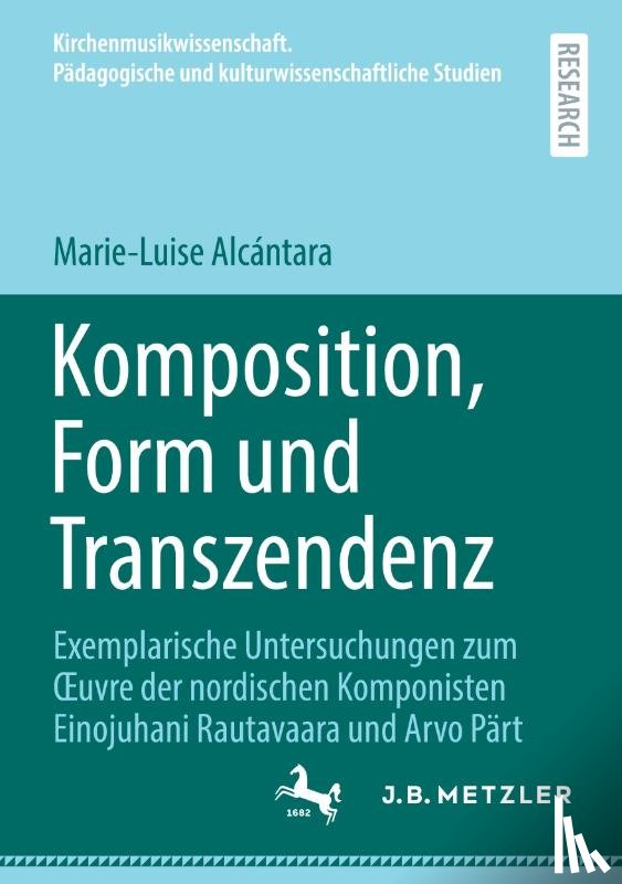 Alcántara, Marie-Luise - Komposition, Form und Transzendenz