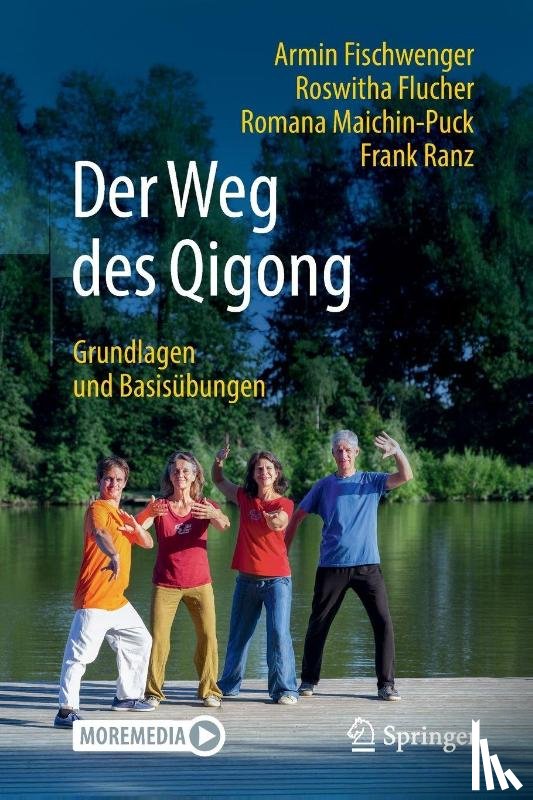 Fischwenger, Armin, Flucher, Roswitha, Maichin-Puck, Romana, Ranz, Frank - Der Weg des Qigong