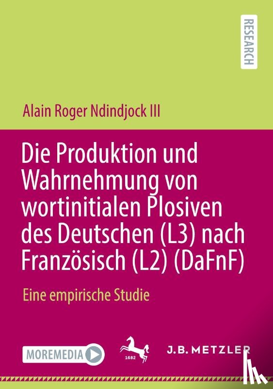 Ndindjock III, Alain Roger - Die Produktion und Wahrnehmung von wortinitialen Plosiven des Deutschen (L3) nach Französisch (L2) (DaFnF)