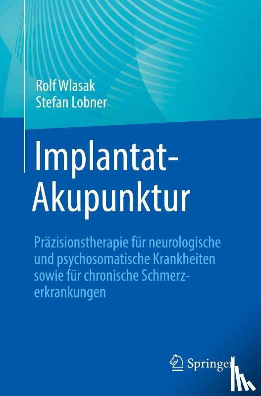 Wlasak, Rolf, Lobner, Stefan - Implantat-Akupunktur