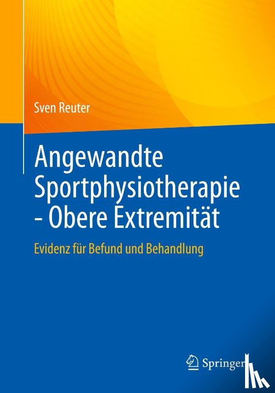 Reuter, Sven - Angewandte Sportphysiotherapie - Obere Extremität