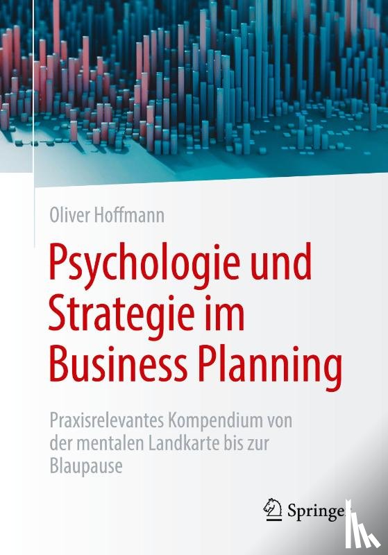 Hoffmann, Oliver - Psychologie und Strategie im Business Planning
