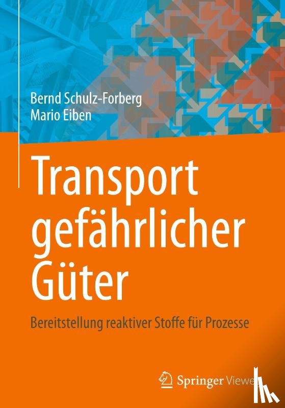Schulz-Forberg, Bernd, Eiben, Mario - Transport gefahrlicher Guter