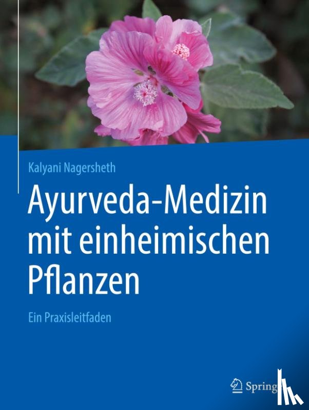 Nagersheth, Kalyani - Ayurveda-Medizin mit einheimischen Pflanzen