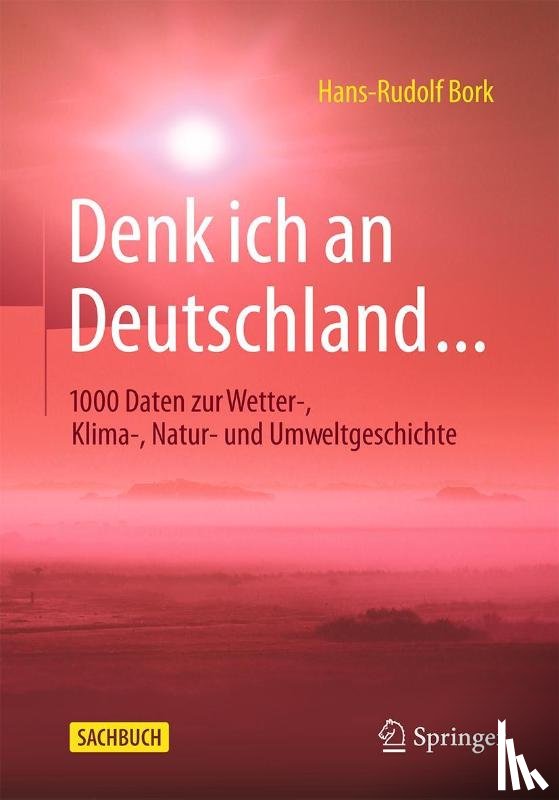Bork, Hans-Rudolf - Denk ich an Deutschland...
