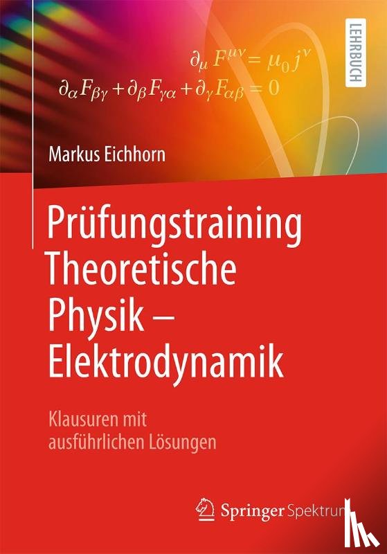 Eichhorn, Markus - Prüfungstraining Theoretische Physik - Elektrodynamik