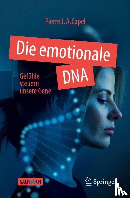 Capel, Pierre J. A. - Die emotionale DNA