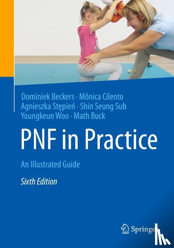 Beckers, Dominiek, Cilento, Mônica, St¿pie¿, Agnieszka, Sub, Shin Seung - PNF in Practice