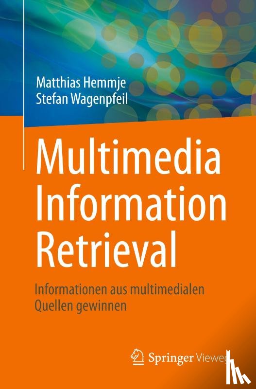 Hemmje, Matthias, Wagenpfeil, Stefan - Multimedia Information Retrieval
