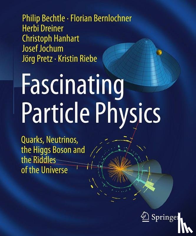 Bechtle, Philip, Bernlochner, Florian, Dreiner, Herbi, Hanhart, Christoph - Fascinating Particle Physics