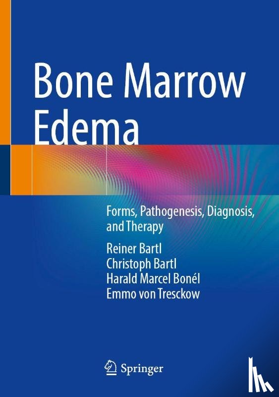 Bartl, Reiner, Bartl, Christoph, Bonél, Harald Marcel, Tresckow, Emmo von - Bone Marrow Edema