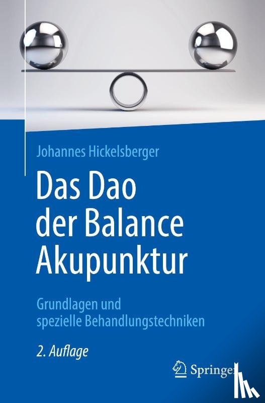 Hickelsberger, Johannes - Das Dao der Balance Akupunktur
