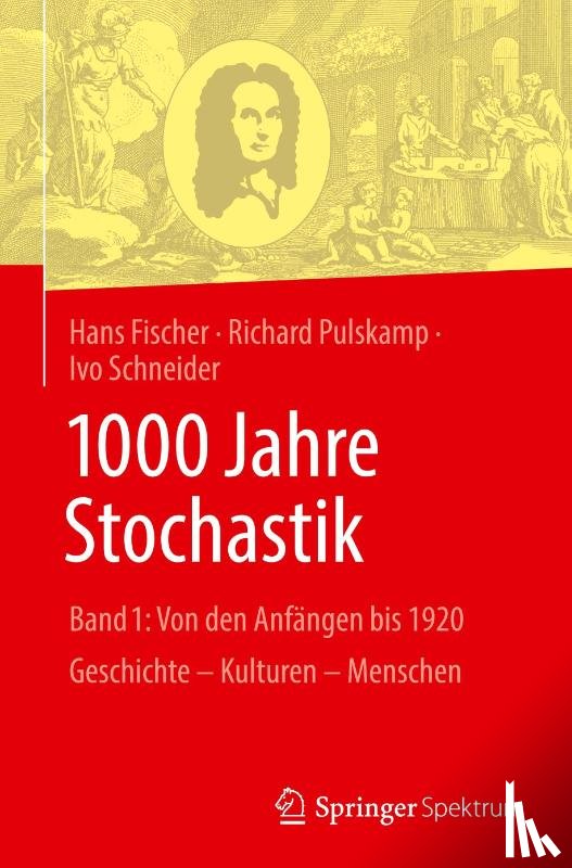 Fischer, Hans, Pulskamp, Richard, Schneider, Ivo - 1000 Jahre Stochastik