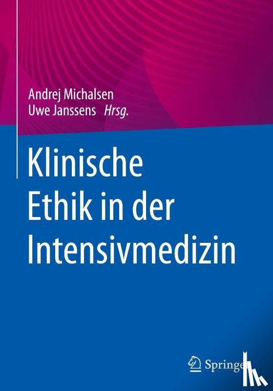  - Klinische Ethik in der Intensivmedizin