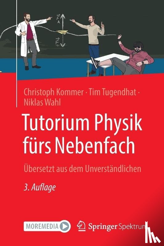 Kommer, Christoph, Tugendhat, Tim, Wahl, Niklas - Tutorium Physik fürs Nebenfach