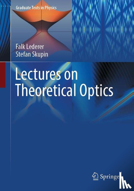 Lederer, Falk, Skupin, Stefan - Lectures on Theoretical Optics