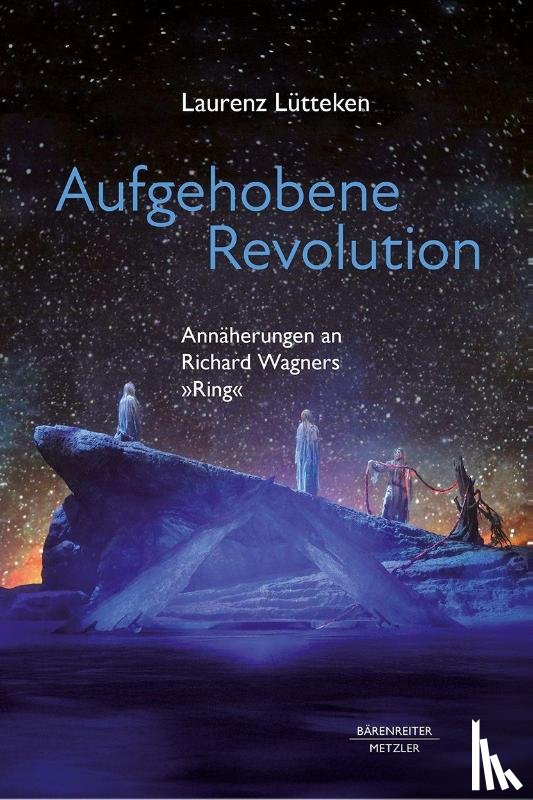 Lütteken, Laurenz - Aufgehobene Revolution