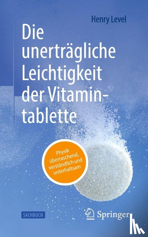 Level, Henry - Die unerträgliche Leichtigkeit der Vitamintablette