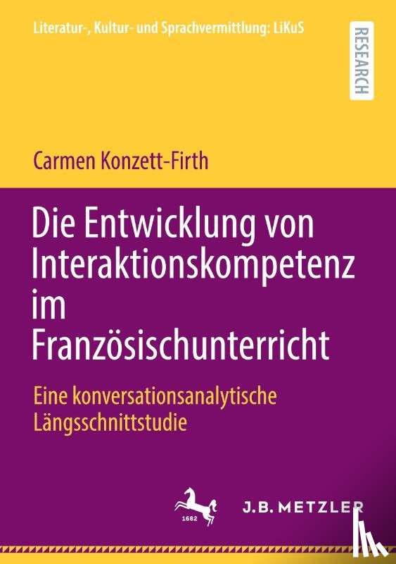 Konzett-Firth, Carmen - Die Entwicklung von Interaktionskompetenz im Französischunterricht