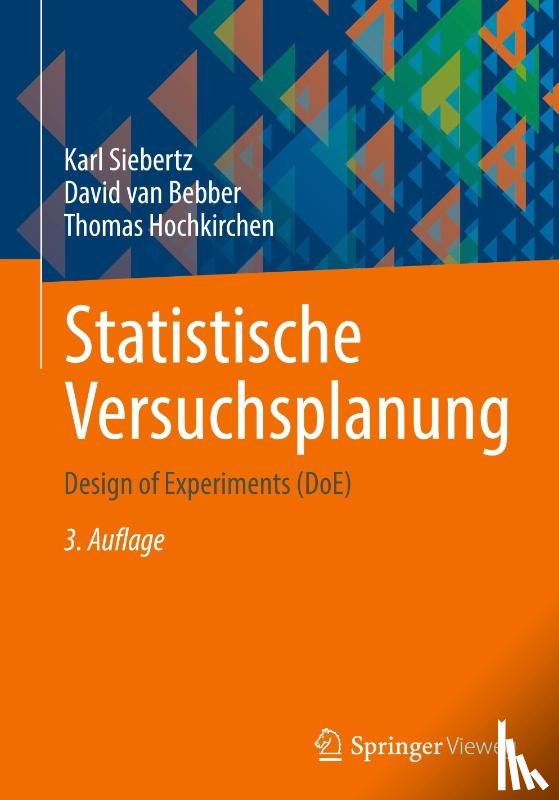 Siebertz, Karl, Bebber, David Van, Hochkirchen, Thomas - Statistische Versuchsplanung