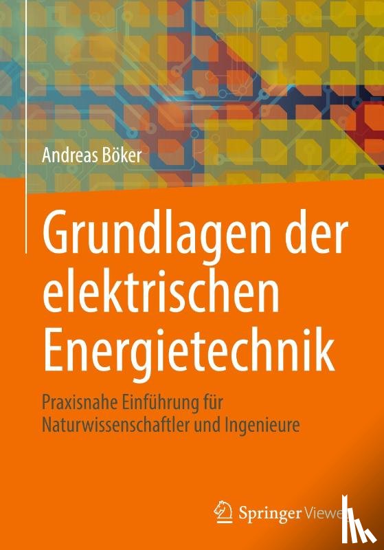 Böker, Andreas - Grundlagen der elektrischen Energietechnik