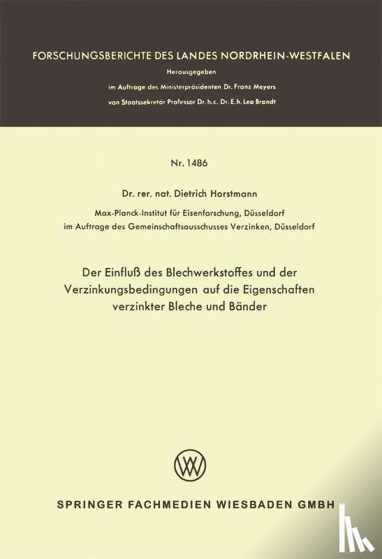 Dietrich Horstmann - Der Einfluss Des Blechwerkstoffes Und Der Verzinkungsbedingungen Auf Die Eigenschaften Verzinkter Bleche Und Bander