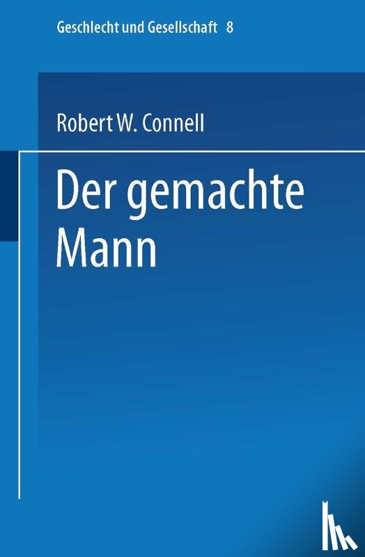Professor Robert W Connell - Der Gemachte Mann
