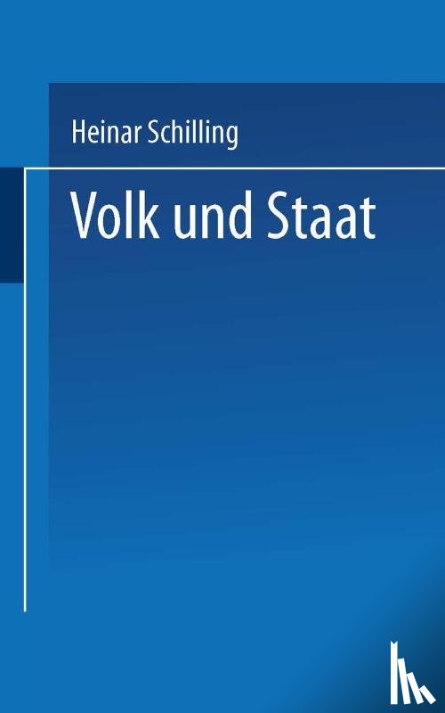 Heinar Schilling - Volk Und Staat